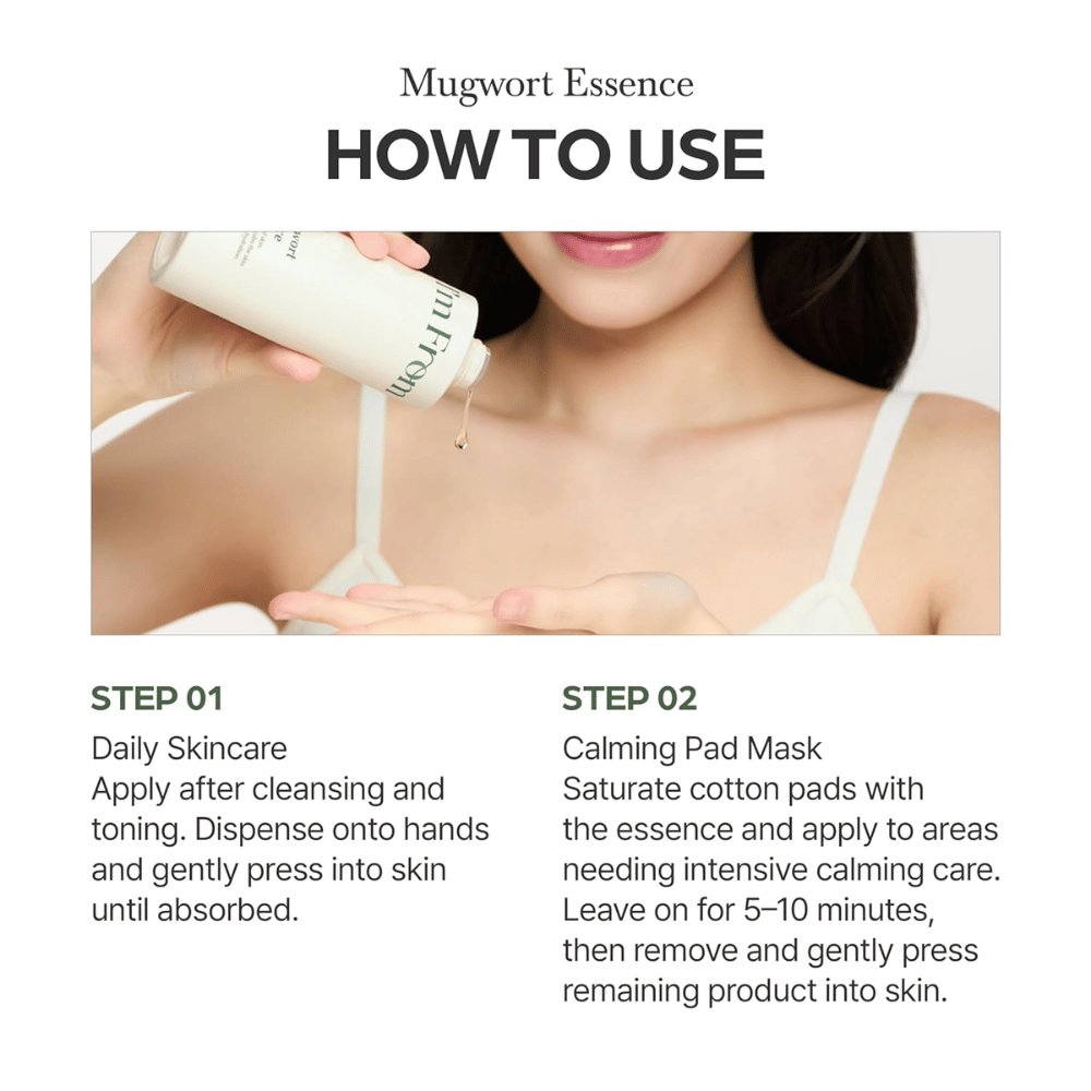 I'm From Mugwort Essence wordt na het reinigen gebruikt om de huid te kalmeren, diep te hydrateren en intensieve verzorging te bieden als essence of pad-masker.